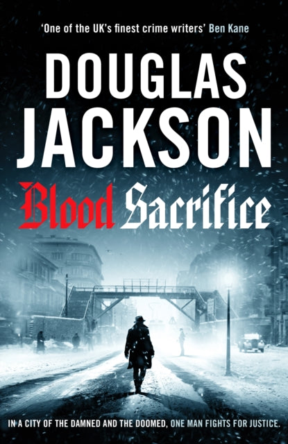 Blood Sacrifice : The gritty, gripping World War 2 historical crime thriller-9781804367490