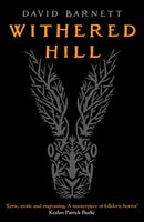 Withered Hill : A dark and unsettling British folk horror novel-9781804367513