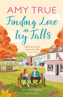 Finding Love in Ivy Falls : An irresistible small town friends-to-lovers romance-9781804368022