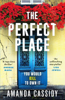 The Perfect Place : Escape to the Chateau meets The Paris Apartment in this twisty, unputdownable crime thriller-9781804368121