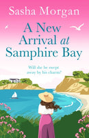 A New Arrival at Samphire Bay : A fun, lighthearted and sweeping seaside romance-9781804368381