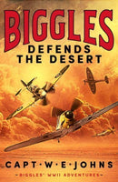 Biggles Defends the Desert-9781804368718