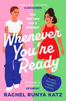 Whenever You''re Ready