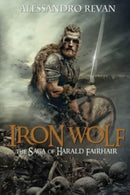 Iron Wolf - The Saga of Harald Fairhair-9781804390269