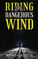 Riding the Dangerous Wind-9781804390511