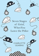 Seven Stages of Grief, When You Leave the Police-9781804390993