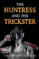 The Huntress and the Trickster-9781804391044