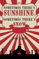 Sometimes There's Sunshine, Sometimes There's Snow-9781804392607