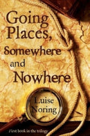 Going Places, Somewhere and Nowhere-9781804393611