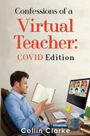 Confessions of a Virtual Teacher: COVID Edition-9781804393635