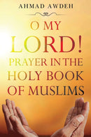 O My Lord! Prayer in The Holy Book of Muslims-9781804394236