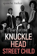 Diary of the Knuckle Head Street Child-9781804394328