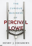 The Curious Business of Percival Lowe-9781804394700
