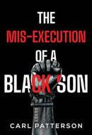The Mis-Execution of a Black Son-9781804396209