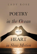 Poetry in the Ocean and the Heart in Slow Motion-9781804396254