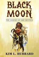 Black Moon: The Legend of Jake Benteen-9781804396452