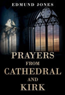 Prayers from Cathedral and Kirk-9781804396964