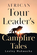 African Tour Leader's Campfire Tales-9781804397138