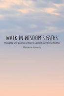Walk in Wisdom's Paths-9781804397169