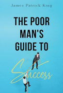 The Poor Man's Guide to Success-9781804397572