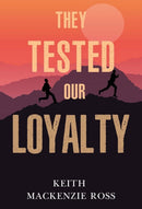 They Tested our Loyalty-9781804397602