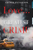 Love... The Greatest Crime-9781804397886