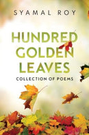 Hundred Golden Leaves - Collection of Poems-9781804398111
