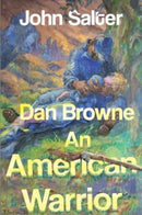 Dan Browne - An American Warrior-9781804398128