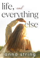 Life, and Everything Else-9781804398340