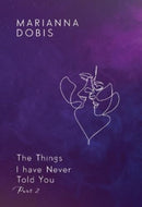 The Things I have Never Told You Part 2-9781804398913