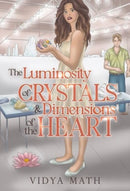 The Luminosity of Crystals & Dimensions of the Heart-9781804399156