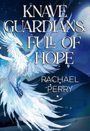 Knave Guardians: Full of Hope-9781804399408