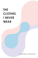 The Clothes I Never Wear