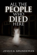 All The People Who Died Here-9781804399859