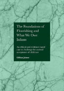 The Foundations of Flourishing and Our Responsibility to Infants
