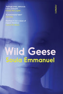 Wild Geese : the LAMBDA and GORDON BOWKER VOLCANO PRIZE winner-9781804440148