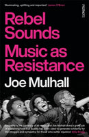 Rebel Sounds : Music as Resistance-9781804441169