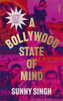 A Bollywood State of Mind : A journey into the world's biggest cinema-9781804441435