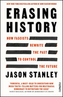 Erasing History : How Fascists Rewrite the Past to Control the Future-9781804442265