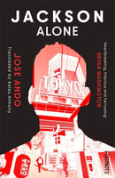 Jackson Alone : From the winner of the Akutagawa Prize-9781804442838