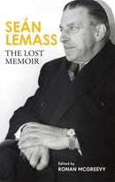 Sean Lemass: The Lost Memoir