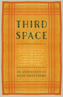 Third Space : An Anthology of South Asian Poetry-9781804471241