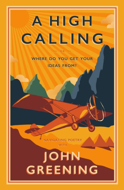 A High Calling : Or, Where Do You Get Your Ideas From?-9781804471494