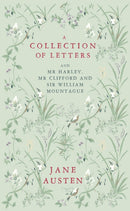 A Collection of Letters: and Mr Harley, Mr Clifford and Sir William Mountague-9781804471753