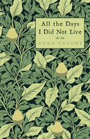 All the Days I Did Not Live-9781804471968