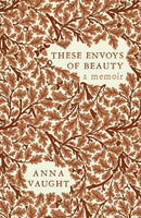 These Envoys of Beauty