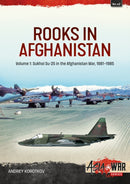 Rooks in Afghanistan : Volume 1: Sukhoi Su-25 in the Afghanistan War, 1981-1985-9781804510131