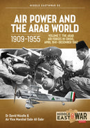 Air Power and the Arab World 1909-1955 : Volume 7 - The Arab Air Forces in Crisis, April 1941-December 1942-9781804510346