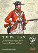 The Pattern : The 33rd Regiment and the British Infantry Experience During the American Revolution, 1770-1783-9781804511893