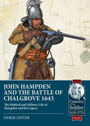 John Hampden and the Battle of Chalgrove 1643 : The Political and Military Life of Hampden and his Legacy-9781804511961